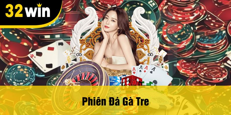 Phiên Đá Gà Tre